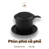 PHIN PHA CÀ PHÊ NHÔM CAO CẤP