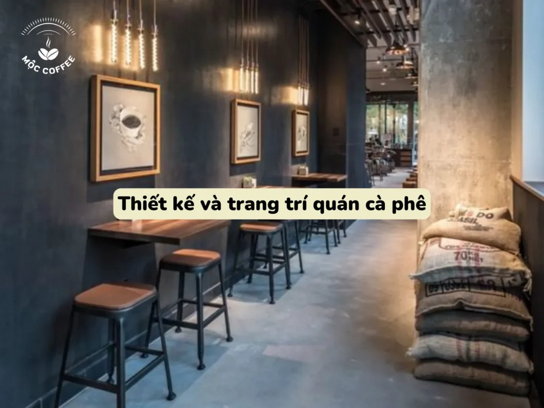 Thiết kế và trang trí quán cà phê